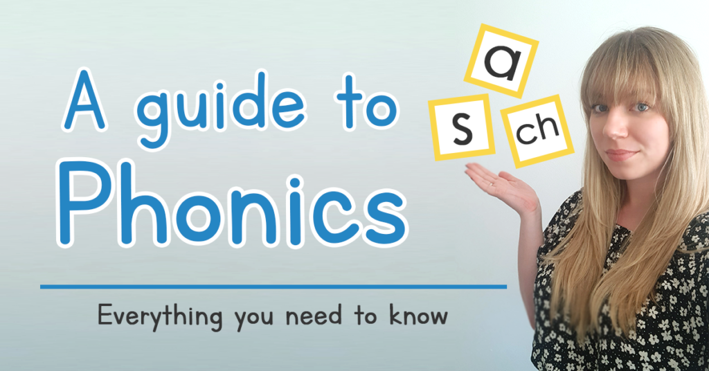 Text reads: A guide to Phonics: Everything you need to know. Amy is standing with her hand up, with some letters (a, s, ch) above it.